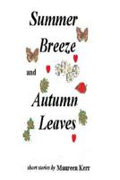 Summer Breeze and Autumn Leaves 1523489286 Book Cover