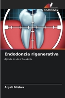 Endodontie régénérative: Redonner vie à votre dent 6206215407 Book Cover
