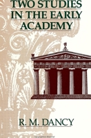 Two Studies in the Early Academy (S U N Y Series in Ancient Greek Philosophy) 0791406326 Book Cover