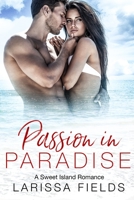 Passion In Paradise B09FRZX8CT Book Cover