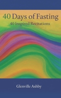 40 Days of Fasting: 40 Inspired Recitations B0F8W1Z87F Book Cover