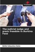 The judicial judge and press freedom in Burkina Faso 620619194X Book Cover