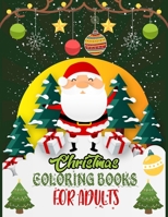Christmas Coloring Books For Adults: Christmas Coloring Books, Christmas Coloring Books For Adults. 50 Page 8.5x 11 1709682752 Book Cover
