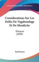 Considerations Sur Les Delits De Vagabondage Et De Mendicite: Discours (1899) 112040861X Book Cover