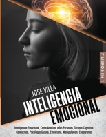 Inteligencia Emocional 7 en 1: Inteligencia Emocional, Como Analizar a las Personas, Terapia Cognitivo Conductual, Psicología Oscura, Estoicismo, Manipulación, Eneagrama 1801150907 Book Cover