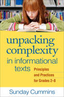 Unpacking Complexity in Informational Texts: Principles and Practices for Grades 2-8 1462518591 Book Cover