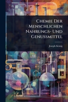 Chemie Der Menschlichen Nahrungs- Und Genussmittel 1024008398 Book Cover