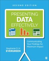 Presenting Data Effectively: Communicating Your Findings for Maximum Impact 1452257361 Book Cover