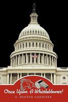 Once Upon a Whistleblower! 1449037917 Book Cover