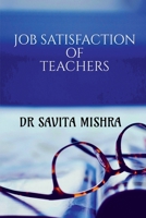 Job Satisfaction of Teachers B0BC4JTL27 Book Cover