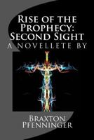 Rise of the Prophecy: Second Sight: a novelette by 1495472264 Book Cover