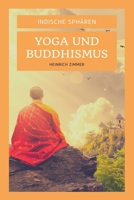 Indische Sphären: Yoga und Buddhismus (großdruck) 1546596135 Book Cover