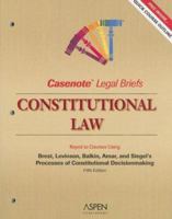 Casenote Legal Briefs: Constitutional Law - Keyed to Cohen And Varat