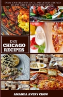 EASY CHICAGO RECIPES: "From Deep-Dish to Hot Dogs: Simple and Delicious Chicago Classics" B0C79QRCPC Book Cover