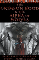 The Crimson Hood & the Alpha of Wolves (Fairy Tales with a Kink) B0CLG3621B Book Cover