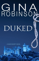 Duked (The Duke Society) 1728618495 Book Cover