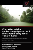 Charakterystyka spoleczno-gospodarcza i biofizyczna delty rzeki Tana w Kenii (Polish Edition) 6208923964 Book Cover