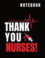 Thank You Nurses: Journal and Notebook for Nurse - Blank Journal 120 Pages, Perfect for Journal, Writing and Notes 1660649544 Book Cover