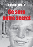 Ce sera notre secret (French Edition) 2315008263 Book Cover