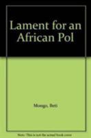 Lament for an African Pol 0894103040 Book Cover