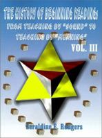 The History of Beginning Reading: From Teaching by Sound to Teaching by Meaning, Vol. 2 1588209733 Book Cover