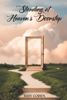 Standing At Heaven's Doorstep 1917736789 Book Cover