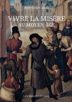 Vivre La Misere Au Moyen Age (Histoire) 225145408X Book Cover