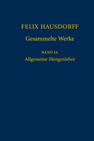 Felix Hausdorff - Gesammelte Werke Band Ia: Allgemeine Mengenlehre 3642255981 Book Cover