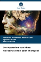 Die Mysterien von Khat: Halluzinationen oder Therapie? (German Edition) 6208083524 Book Cover