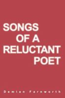 Songs Of A Reluctant Poet 0595311806 Book Cover