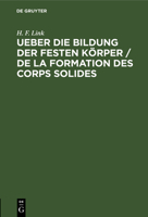 Ueber Die Bildung Der Festen Körper / de la Formation Des Corps Solides 3112371577 Book Cover
