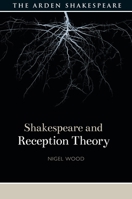 Shakespeare and Reception Theory 1350200905 Book Cover