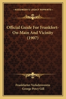 Official Guide For Frankfort-On-Main And Vicinity 1120660785 Book Cover