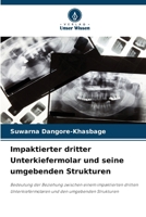 Impaktierter dritter Unterkiefermolar und seine umgebenden Strukturen (German Edition) 6209594441 Book Cover