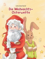Die Weihnachts-Osterwette 3347209389 Book Cover
