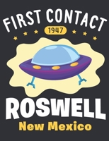 First Contact 1947 Roswell New Mexico: Alien Notebook, Blank Paperback UFO Composition Book to write in, 150 pages, college ruled 1695383273 Book Cover