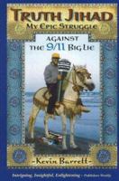 Truth Jihad: My Epic Struggle Against the 9/11 Big Lie 0930852990 Book Cover