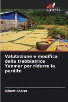 Valutazione e modifica della trebbiatrice Yanmar per ridurre le perdite (Italian Edition) 6207711084 Book Cover
