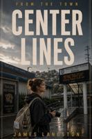 Center Lines: From The Town B0H49HD9P6 Book Cover