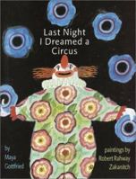 Last Night I Dreamed a Circus 0375823883 Book Cover