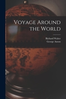 Lord Anson's Voyage Round the World 1740 - 1744 0192554026 Book Cover