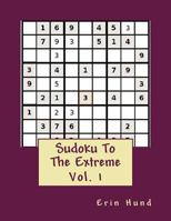 Sudoku To The Extreme Vol. 1 1494979497 Book Cover