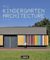 Kindergarten Architecture: Design Guide + 37 Case Studies 8415123531 Book Cover