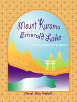 Child and Youth Reiki Program: Mount Kurama and the Emerald Lake 1411639006 Book Cover