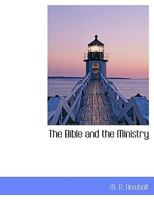 The Bible And The Ministry 1340842998 Book Cover