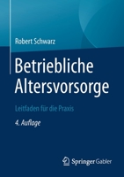 Betriebliche Altersvorsorge : Leitfaden F?r Die Praxis 3658309725 Book Cover
