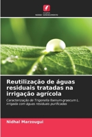 Reutilização de águas residuais tratadas na irrigação agrícola 6205961369 Book Cover