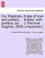 Our Radicals: A Tale of Love and Politics; Volume 2 1241220026 Book Cover