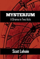 Mysterium: A Drama in Two Acts B0BGFN262V Book Cover