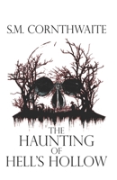 The Haunting of Hell's Hollow B0BG5T2SG8 Book Cover